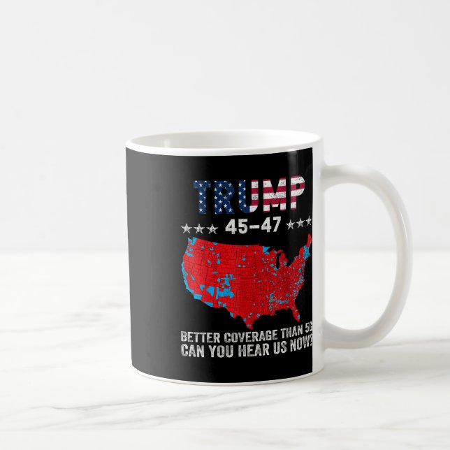 Mug Trump 45 47 Meilleure couverture que la 5g Pouvez- (Droite)