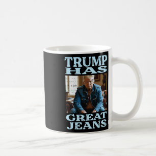Mug Trump a de super jeans Citation drôle Mème Humour