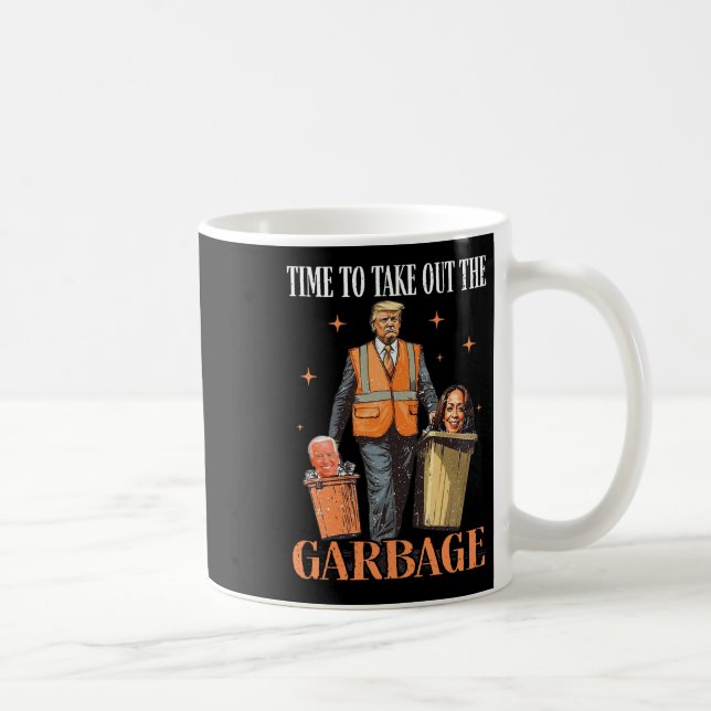 Mug Trump A Le Temps De Sortir Les Ordures (Droite)