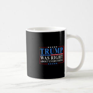 Mug Trump avait raison à propos de tout Funny Drapeau