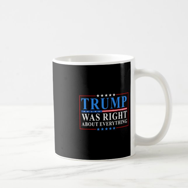 Mug Trump avait raison à propos de tout Funny Drapeau  (Droite)