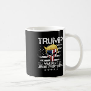 Mug Trump avait raison à propos de tout Sku drapeau am