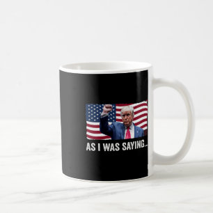 Mug Trump Comme Je L'Ai Dit Trump Son Discours Trump V