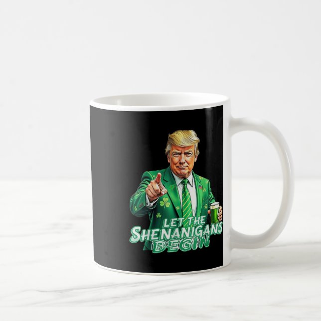 Mug Trump Drôle Que Les Shenanigans Commencent À St pa (Droite)