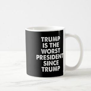 Mug Trump est le pire président depuis Trump drôle à d