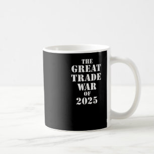 Mug Trump Grande Guerre Commerciale De 2025 Droits De