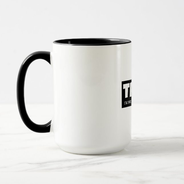 MUG TRUMP - JE NE SUIS PAS POLITICAINE, JE SUIS UNE MA (Gauche)