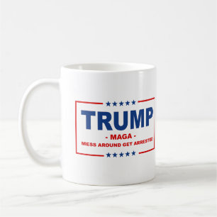 Mug TRUMP MAGA: Faire des bêtises, se faire arrêter