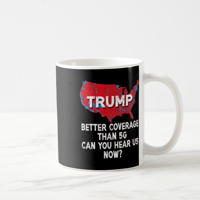 Mug Trump Meilleure Couverture Que 5g Pouvez-Vous Nous (Droite)