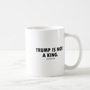 Mug Trump N'est Pas Un Roi