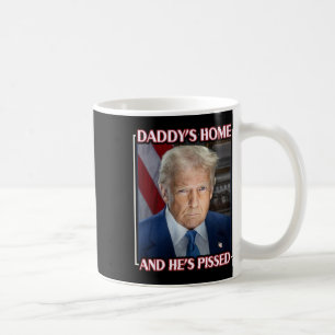 Mug Trump Papa Est Rentré Et Il Est En Colère 2025 Ina
