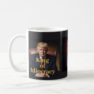 Mug Trump Roi de l'Idiocratie