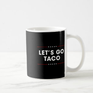 Mug Trump se dégonfle toujours Allons-y Taco Drôle 7 