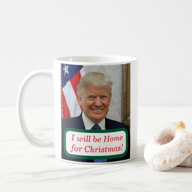 Mug Trump sera à la maison pour Noël (Avec donut)