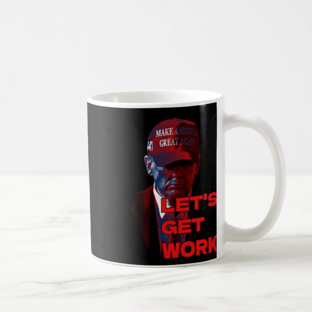Mug Trump Va Travailler (Droite)