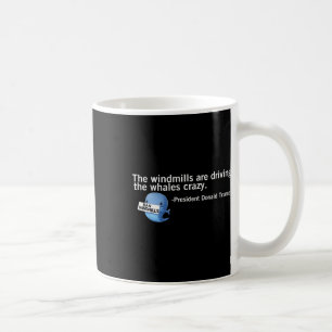 Mug Trump Windmills conduisent les baleines fou drôle 