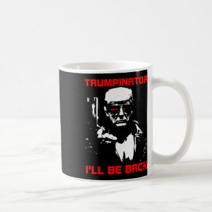 Mug Trumpinator 2024 Je serai de retour soutenir Trump
