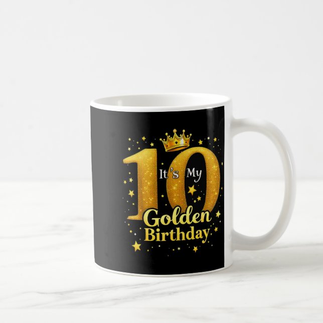 Mug T's My 10th Golden Birthday 10 Year Old Bday Kids  (Droite)