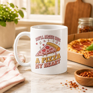 Mug Tu auras toujours une pizza dans mon coeur