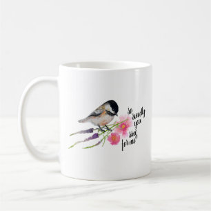 Mug Tu Chantes Si Doucement Pour Moi Chickadee Aquarel