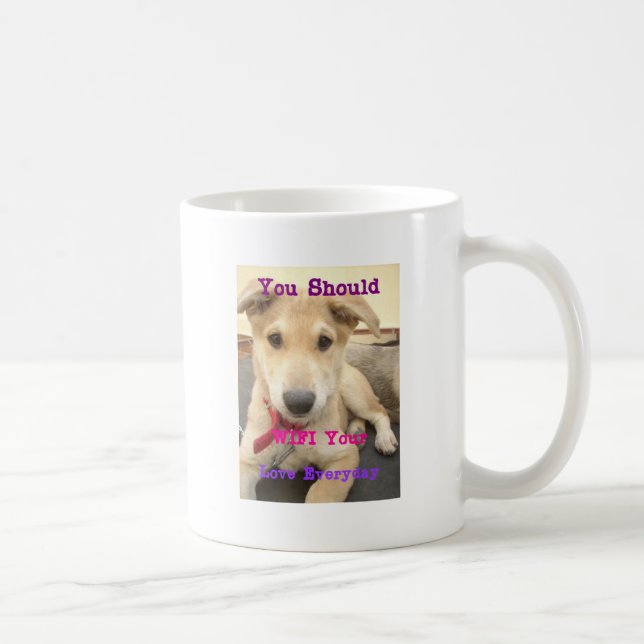 Mug Tu Devrais WIFI Ton Amour Tous Les Jours (Droite)
