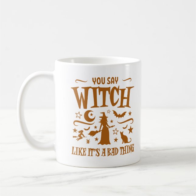 Mug Tu dis sorcière comme si c'était une mauvaise chos (Gauche)