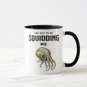 Mug Tu dois me calmer un jeu de calamars drôle