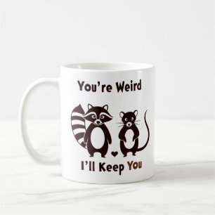Mug Tu es bizarre, je te garde