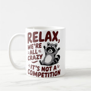 Mug Tu es bizarre, je te garde, drôle Raccoon et opss