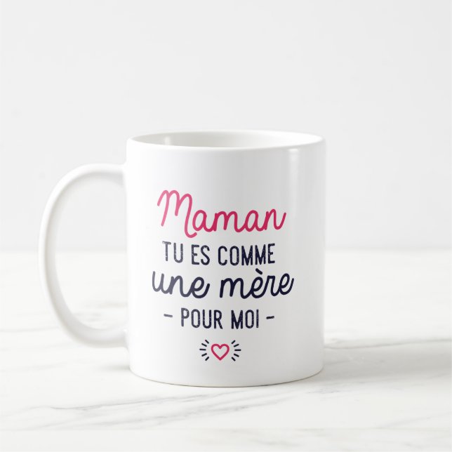 Mug "Tu es comme une mère" (Gauche)