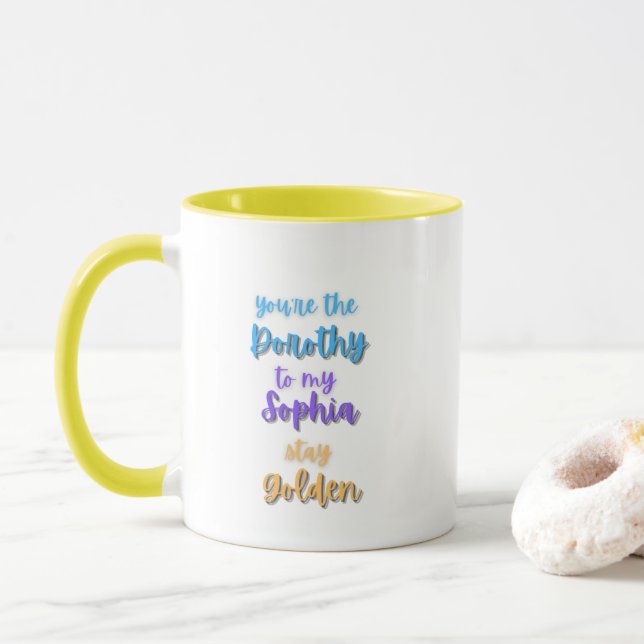 Mug Tu es la Dorothée de mes Sophia Golden Girls (Avec donut)