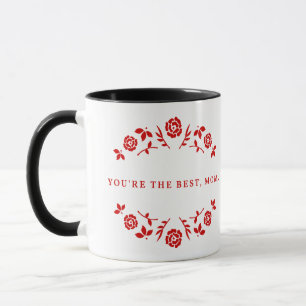 Mug Tu es la meilleure maman écrite en rouge