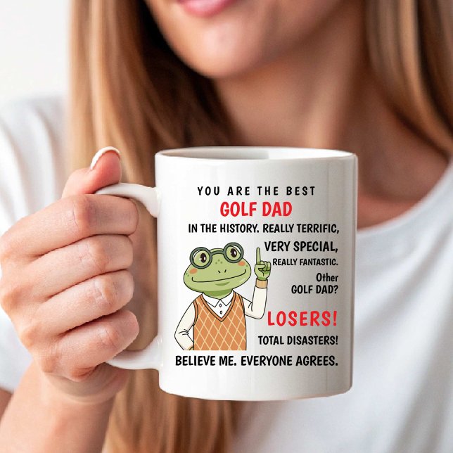 Mug Tu es le meilleur papa de golf, les autres sont de (You Are the Best Golf Dad, Other Losers Funny Coffee Mug)