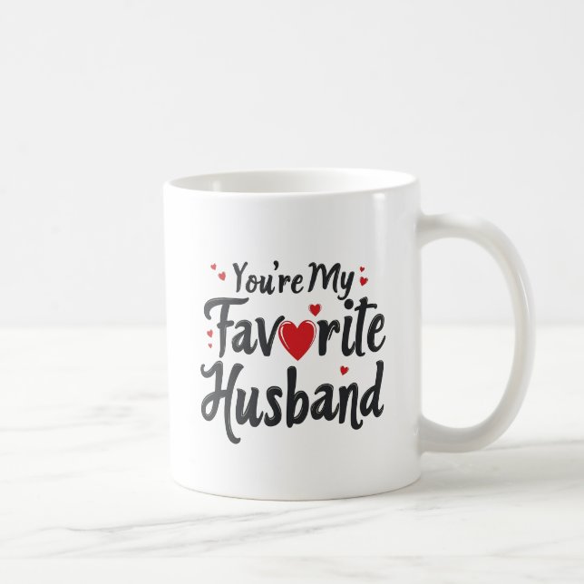 Mug Tu es mon mari préféré, Citation drôle (Droite)