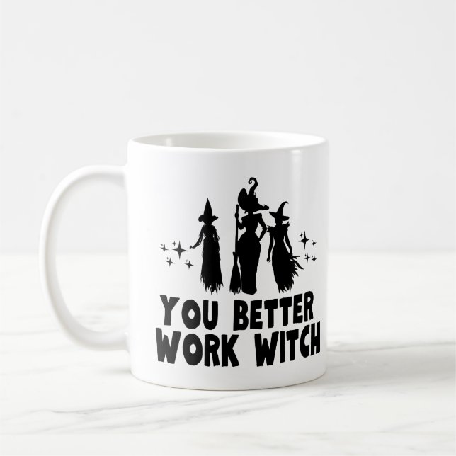 Mug Tu ferais mieux de travailler sorcière (Gauche)