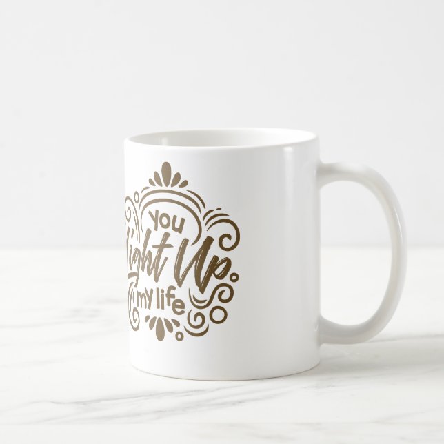 Mug Tu Illumines Ma Vie (Droite)