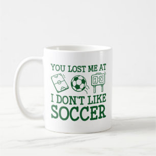 Mug Tu m’as perdu au Soccer Je n’aime pas