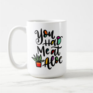 Mug Tu m'as eu à Aloe, écrit à la main