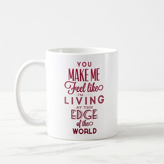 Mug tu me fais sentir que je vis au bord (Gauche)