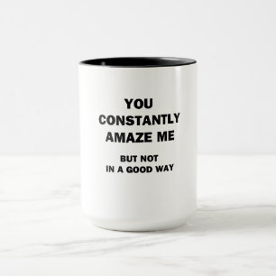 Mug Tu me surprends constamment