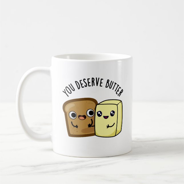 Mug Tu Mérites Le Beurre Drôle Pun De Nourriture (Gauche)