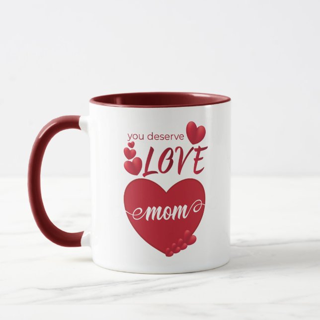 Mug tu mérites le jour de maman amour (Gauche)