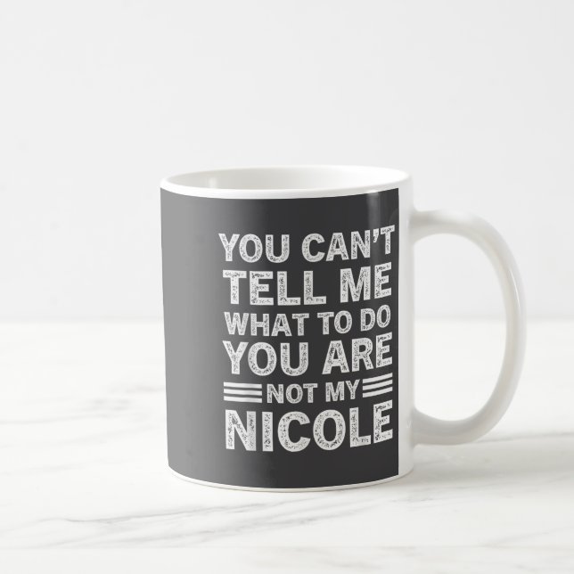 Mug Tu ne peux pas me dire quoi faire, tu n'es pas ma  (Droite)
