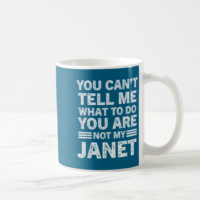 Mug Tu ne peux pas me dire quoi faire, tu n'es pas ma  (Droite)