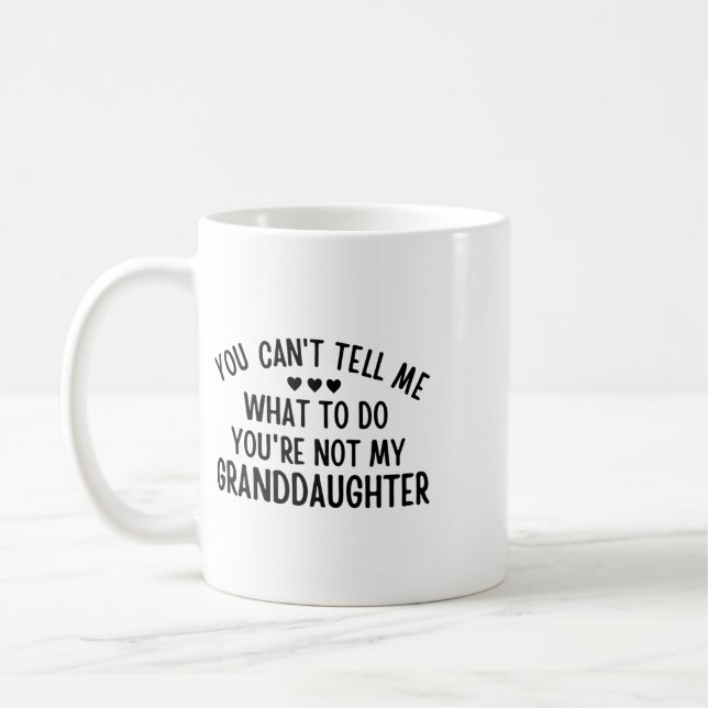 Mug Tu ne peux pas me dire quoi faire, tu n'es pas mon (Gauche)