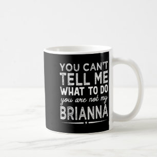 Mug Tu ne peux pas me dire quoi faire tu n'es pas mon