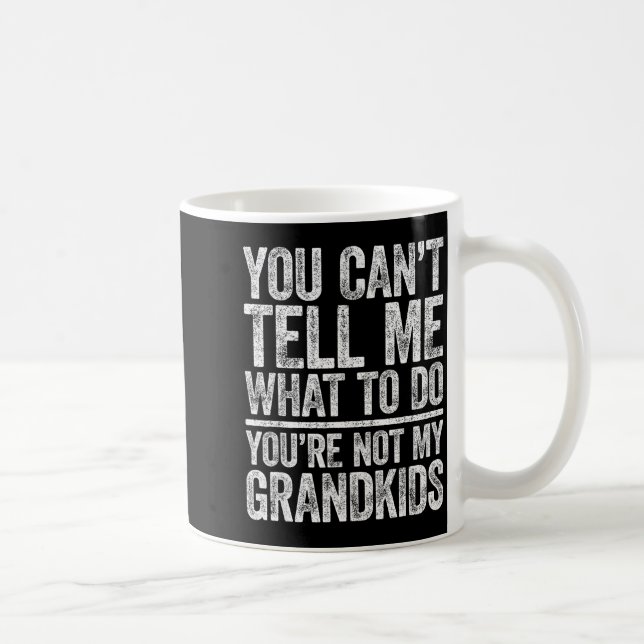 Mug Tu ne peux pas me dire quoi faire, tu n'es pas mon (Droite)