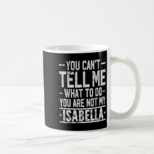 Mug Tu ne peux pas me dire quoi faire, tu n'es pas mon
