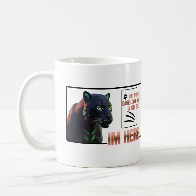 Mug Tu n'oses pas me regarder dans les yeux .Black Pan (Gauche)