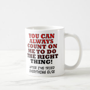 Mug Tu Peux Compter Sur Moi Pour Faire Ce Qu'Il Faut D